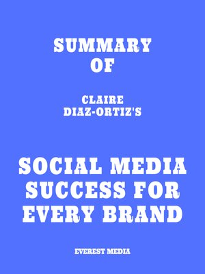 cover image of Summary of Claire Diaz-Ortiz's Social Media Success for Every Brand